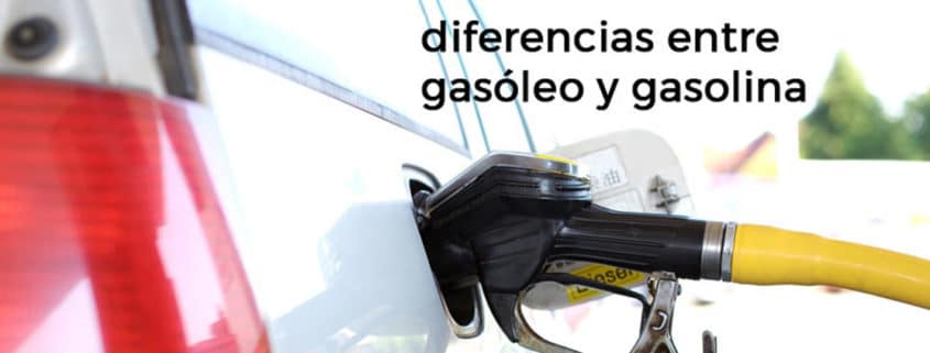 Diferencias entre gasóleo y gasolina